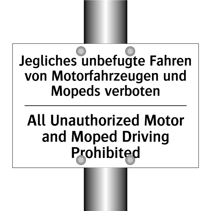 Jegliches unbefugte Fahren von /.../ - All Unauthorized Motor and Moped /.../