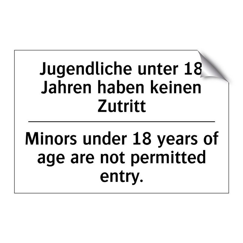 Jugendliche unter 18 Jahren haben /.../ - Minors under 18 years of age are /.../