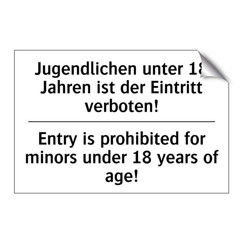 Jugendlichen unter 18 Jahren ist /.../ - Entry is prohibited for minors /.../