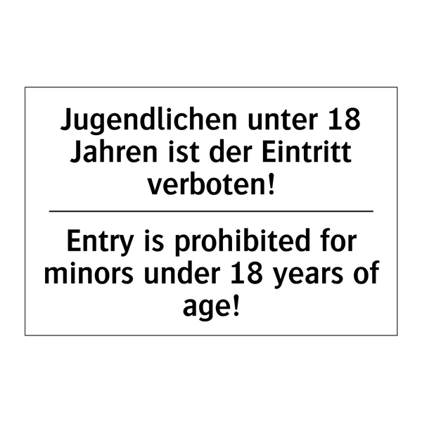 Jugendlichen unter 18 Jahren ist /.../ - Entry is prohibited for minors /.../