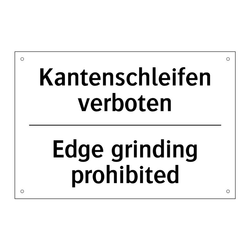 Kantenschleifen verboten - Edge grinding prohibited
