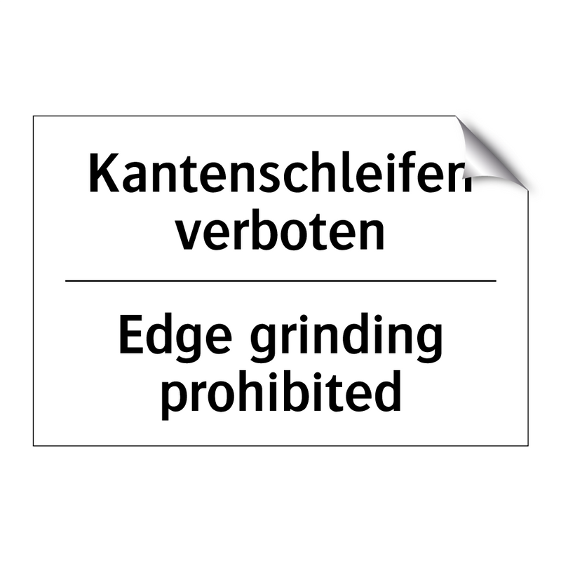 Kantenschleifen verboten - Edge grinding prohibited