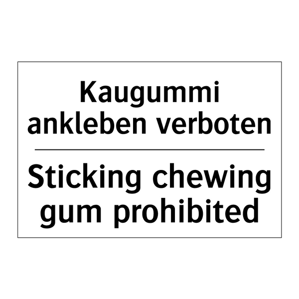 Kaugummi ankleben verboten - Sticking chewing gum prohibited/.../