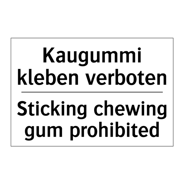 Kaugummi kleben verboten - Sticking chewing gum prohibited/.../