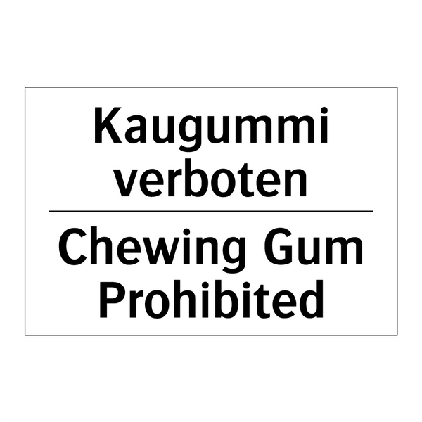 Kaugummi verboten - Chewing Gum Prohibited