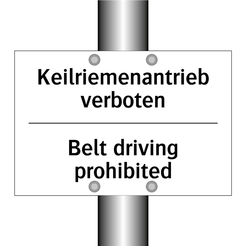 Keilriemenantrieb verboten - Belt driving prohibited