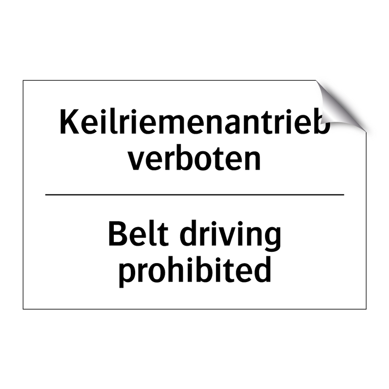 Keilriemenantrieb verboten - Belt driving prohibited