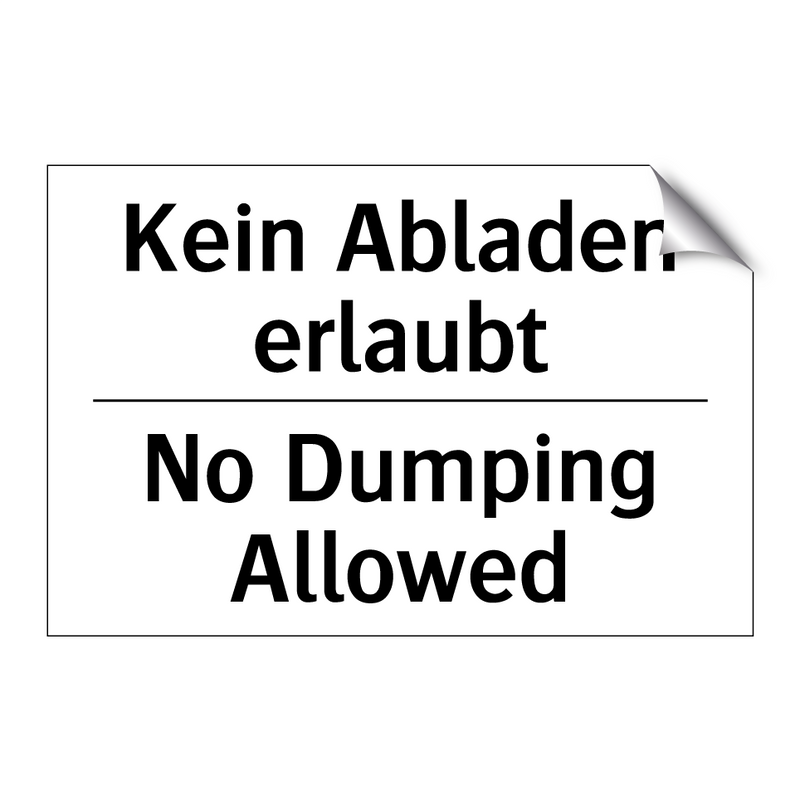 Kein Abladen erlaubt - No Dumping Allowed