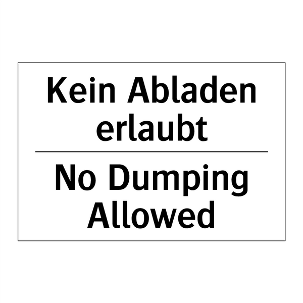 Kein Abladen erlaubt - No Dumping Allowed