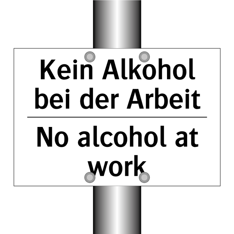 Kein Alkohol bei der Arbeit - No alcohol at work