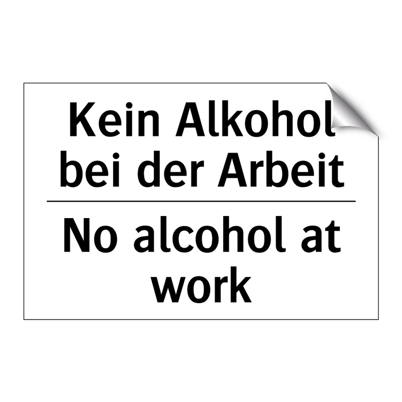 Kein Alkohol bei der Arbeit - No alcohol at work