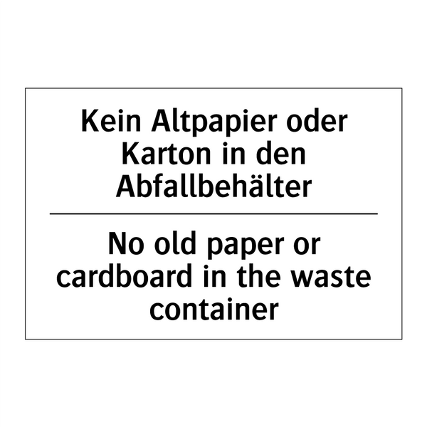 Kein Altpapier oder Karton in /.../ - No old paper or cardboard in the /.../