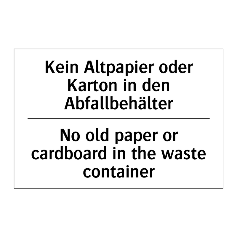 Kein Altpapier oder Karton in /.../ - No old paper or cardboard in the /.../