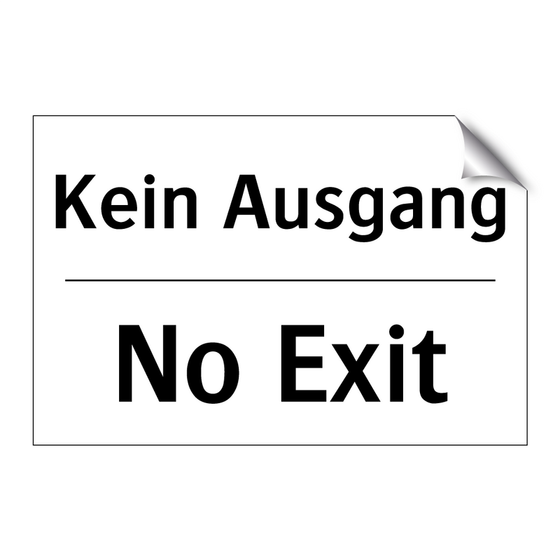 Kein Ausgang - No Exit