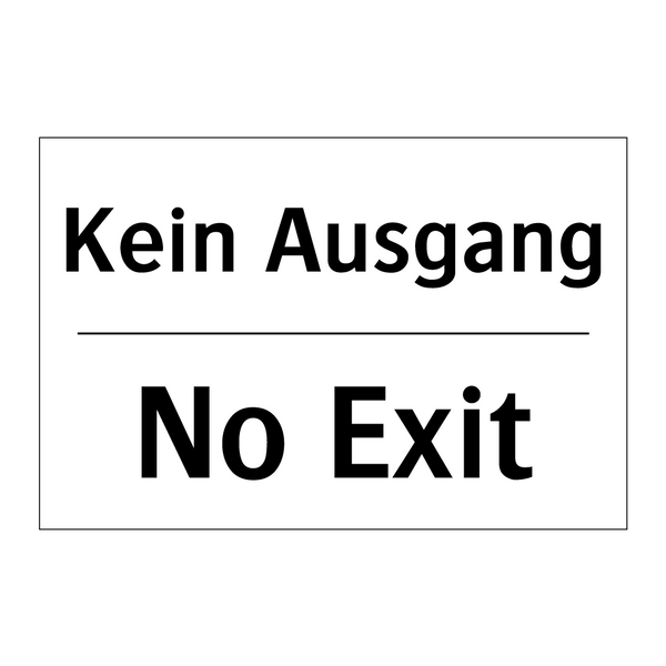 Kein Ausgang - No Exit