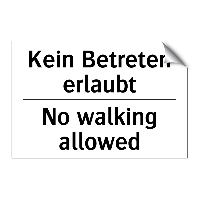 Kein Betreten erlaubt - No walking allowed