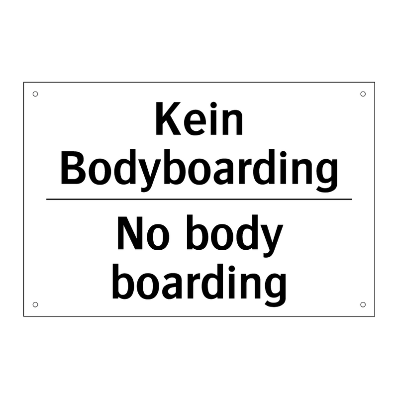Kein Bodyboarding - No body boarding
