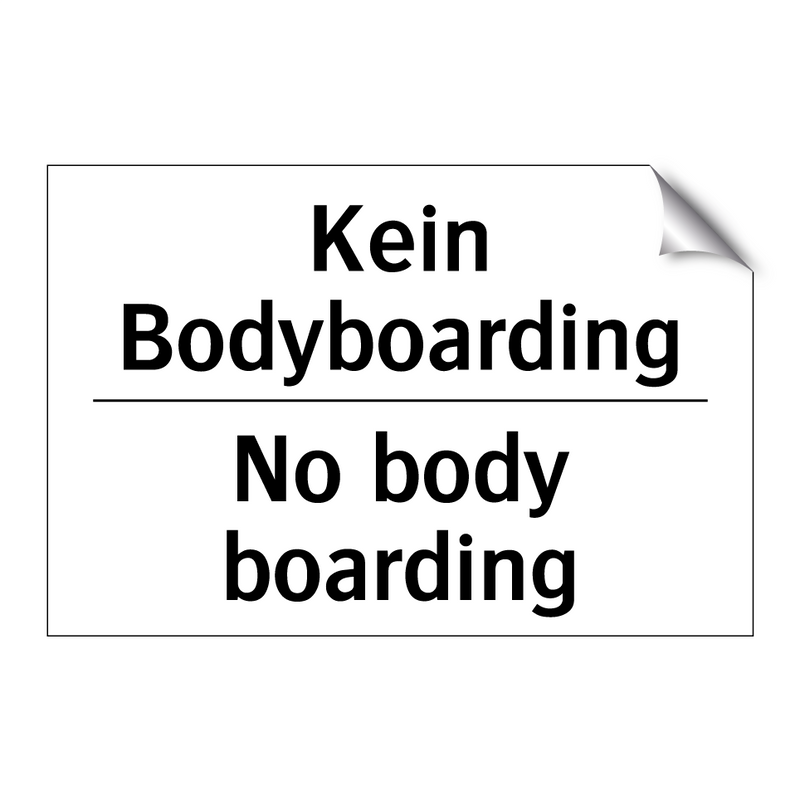 Kein Bodyboarding - No body boarding