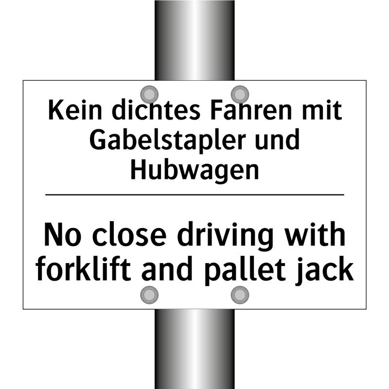 Kein dichtes Fahren mit Gabelstapler /.../ - No close driving with forklift /.../