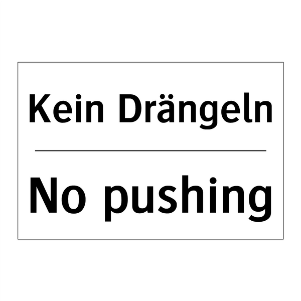 Kein Drängeln - No pushing