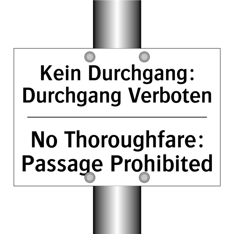 Kein Durchgang: Durchgang Verboten/.../ - No Thoroughfare: Passage Prohibited/.../