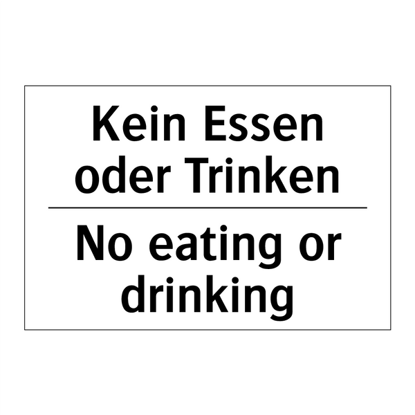 Kein Essen oder Trinken - No eating or drinking