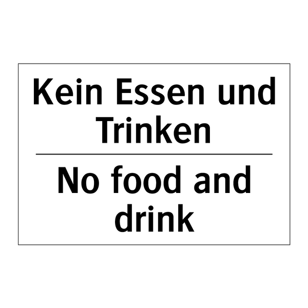 Kein Essen und Trinken - No food and drink