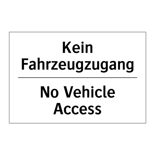 Kein Fahrzeugzugang - No Vehicle Access