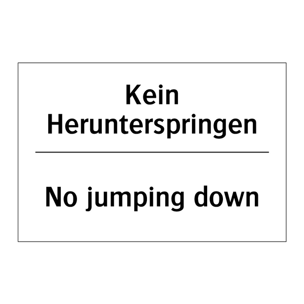 Kein Herunterspringen - No jumping down