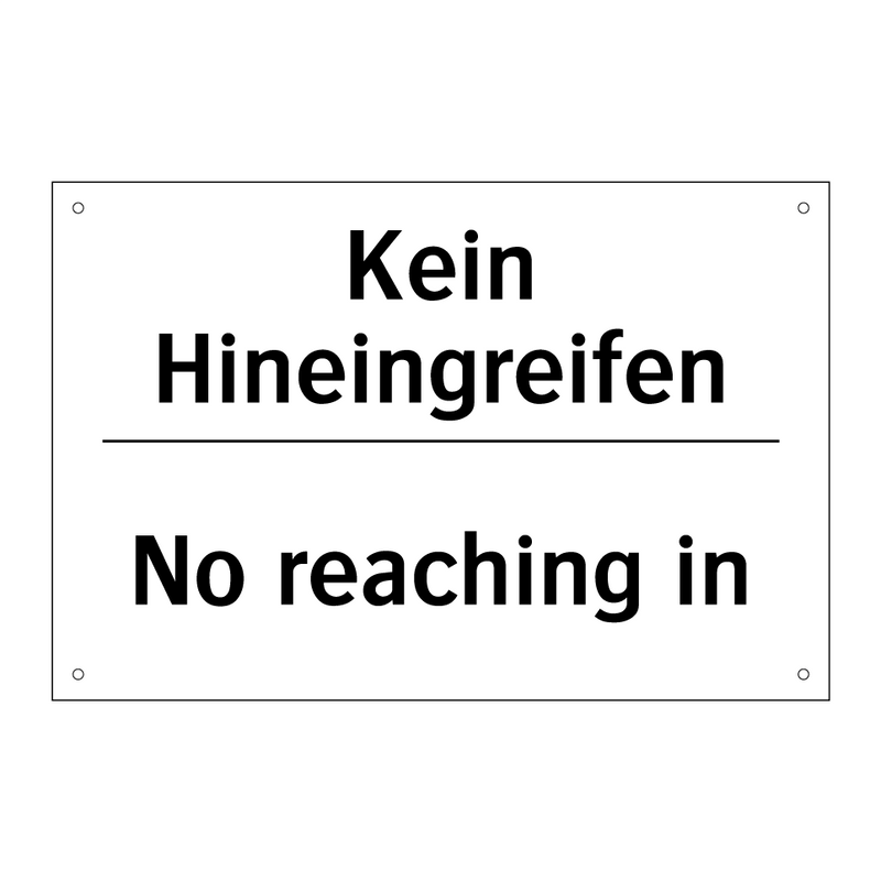 Kein Hineingreifen - No reaching in