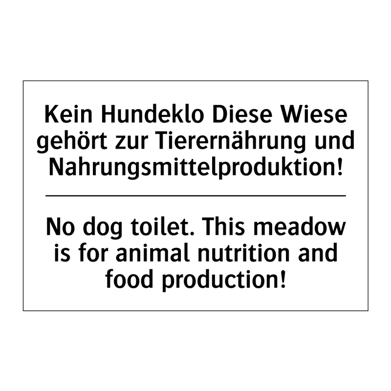 Kein Hundeklo Diese Wiese gehört /.../ - No dog toilet. This meadow is /.../