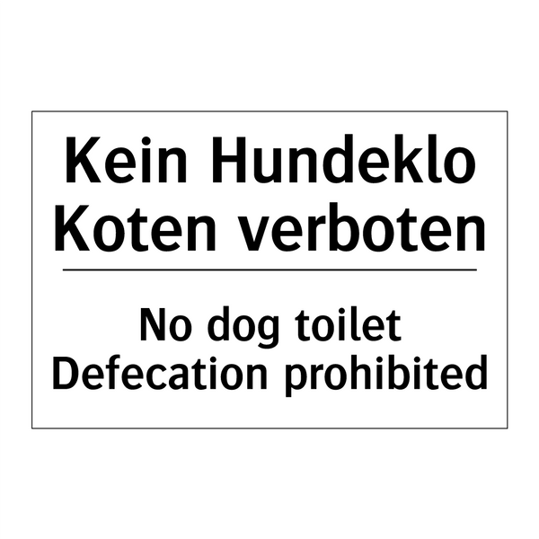 Kein Hundeklo Koten verboten - No dog toilet Defecation prohibited/.../