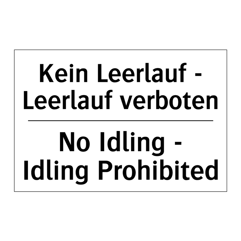 Kein Leerlauf - Leerlauf verboten/.../ - No Idling - Idling Prohibited