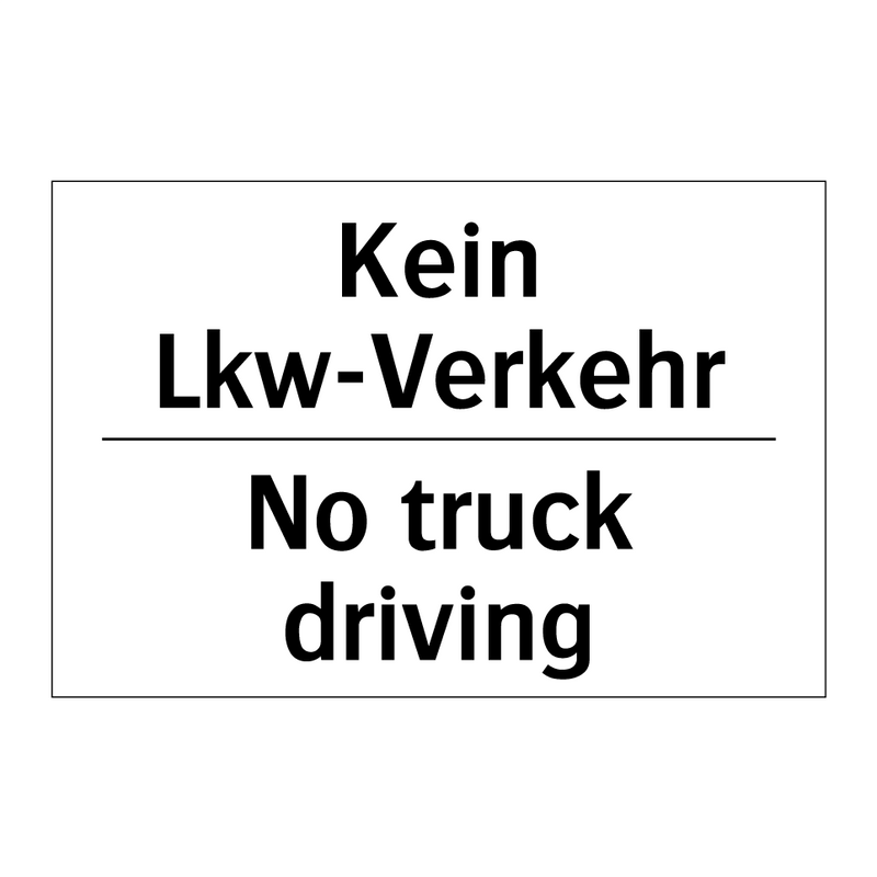 Kein Lkw-Verkehr - No truck driving