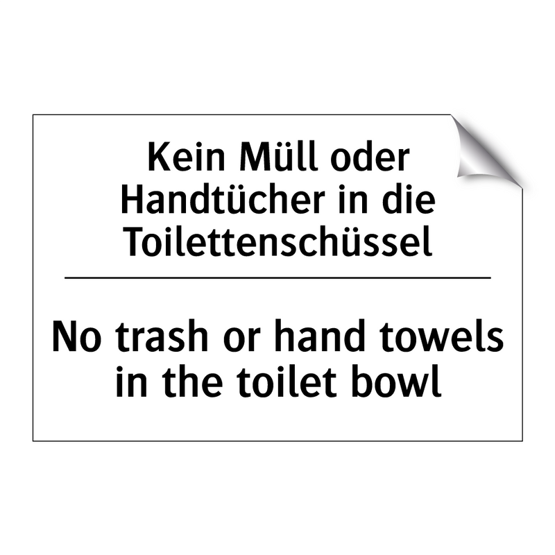 Kein Müll oder Handtücher in die /.../ - No trash or hand towels in the /.../