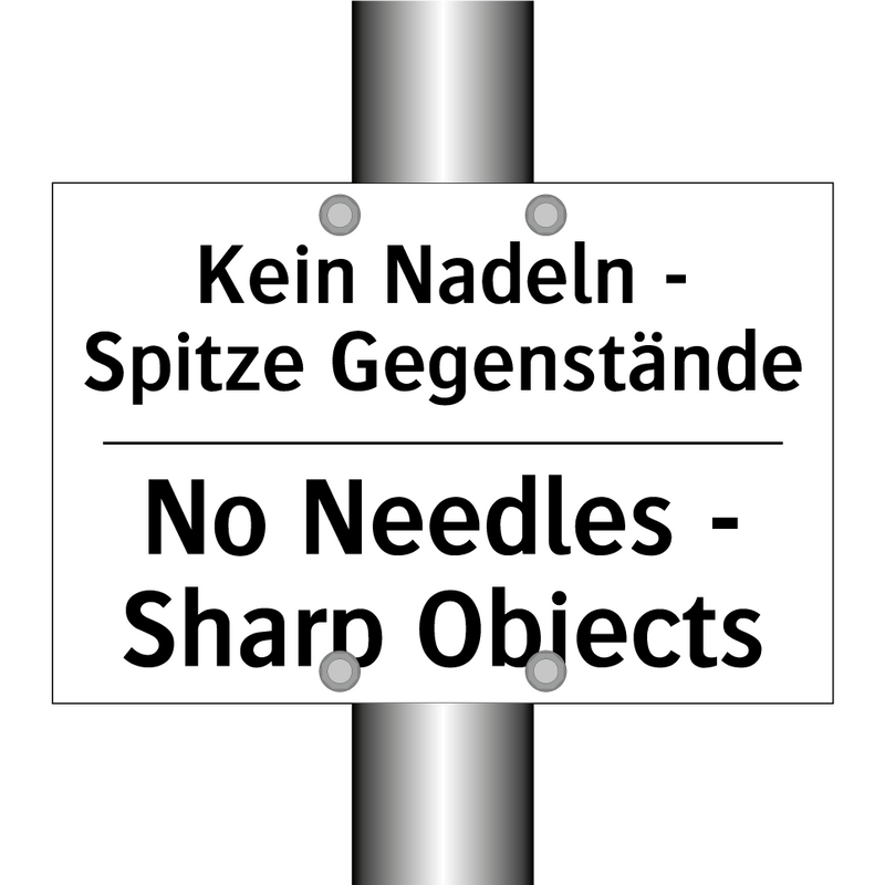 Kein Nadeln - Spitze Gegenstände/.../ - No Needles - Sharp Objects