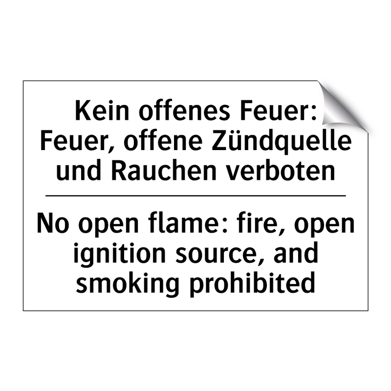 Kein offenes Feuer: Feuer, offene /.../ - No open flame: fire, open ignition /.../