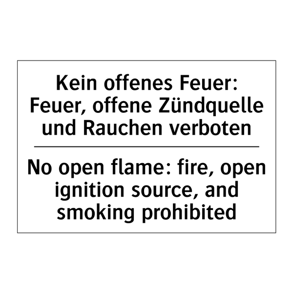 Kein offenes Feuer: Feuer, offene /.../ - No open flame: fire, open ignition /.../