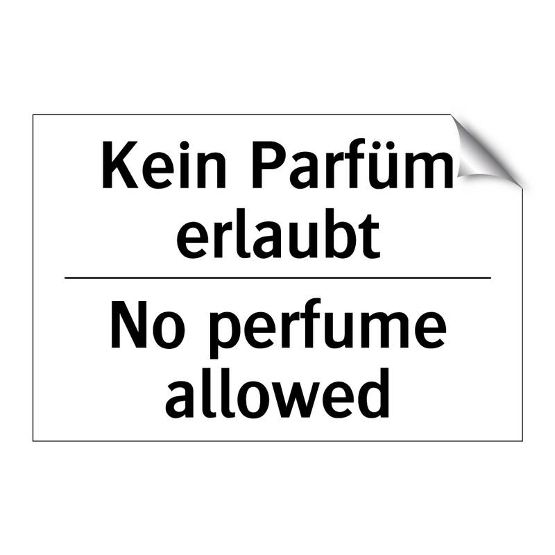 Kein Parfüm erlaubt - No perfume allowed