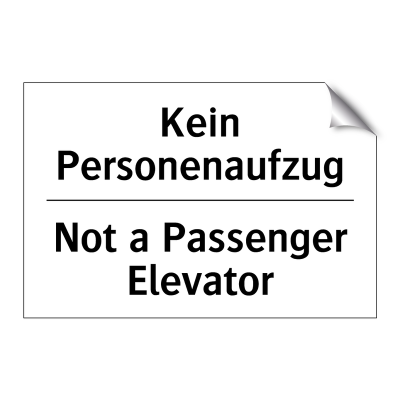 Kein Personenaufzug - Not a Passenger Elevator