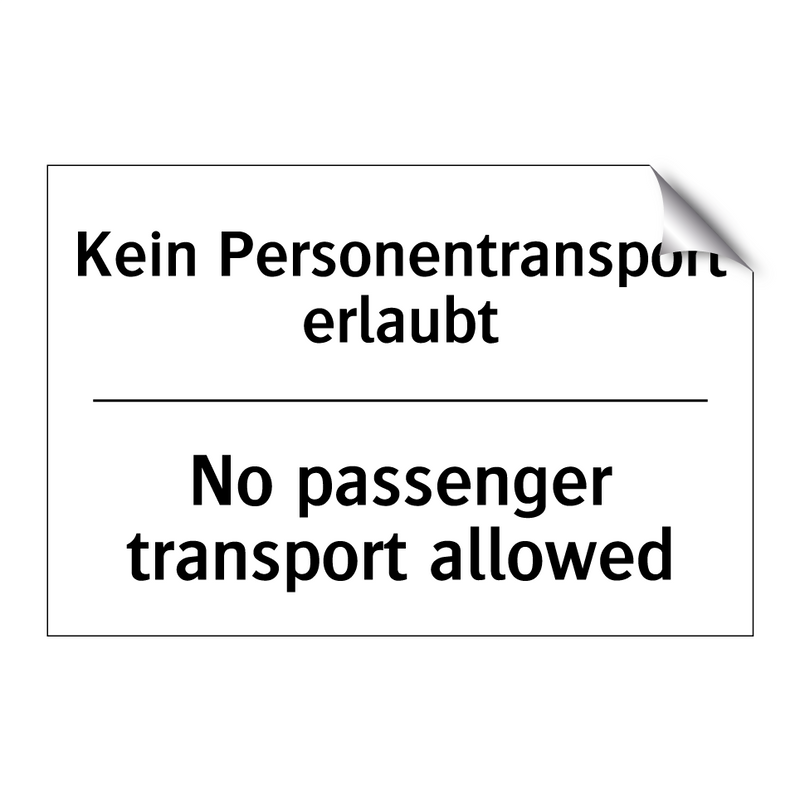 Kein Personentransport erlaubt - No passenger transport allowed