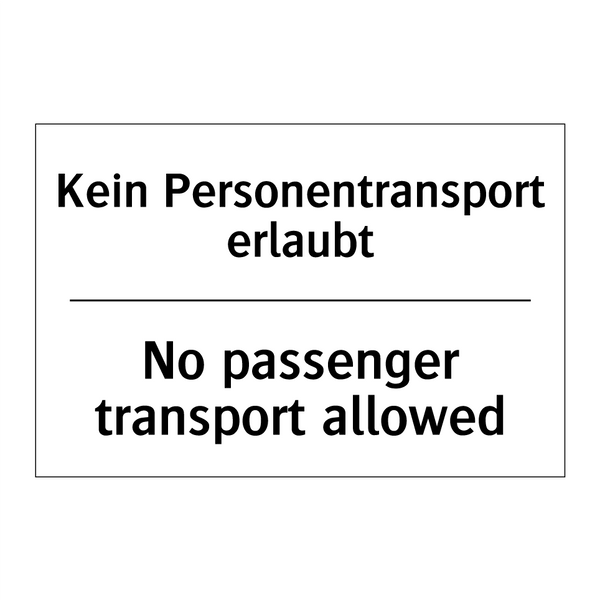 Kein Personentransport erlaubt - No passenger transport allowed