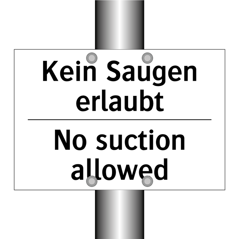 Kein Saugen erlaubt - No suction allowed