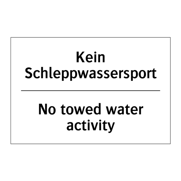 Kein Schleppwassersport - No towed water activity
