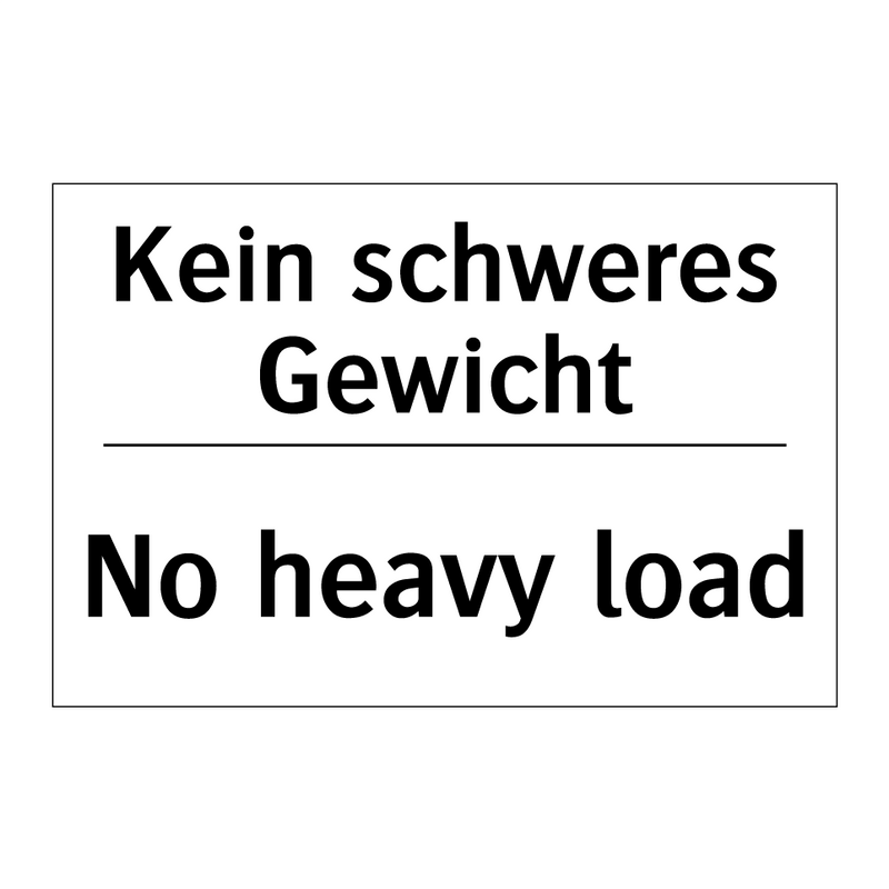 Kein schweres Gewicht - No heavy load