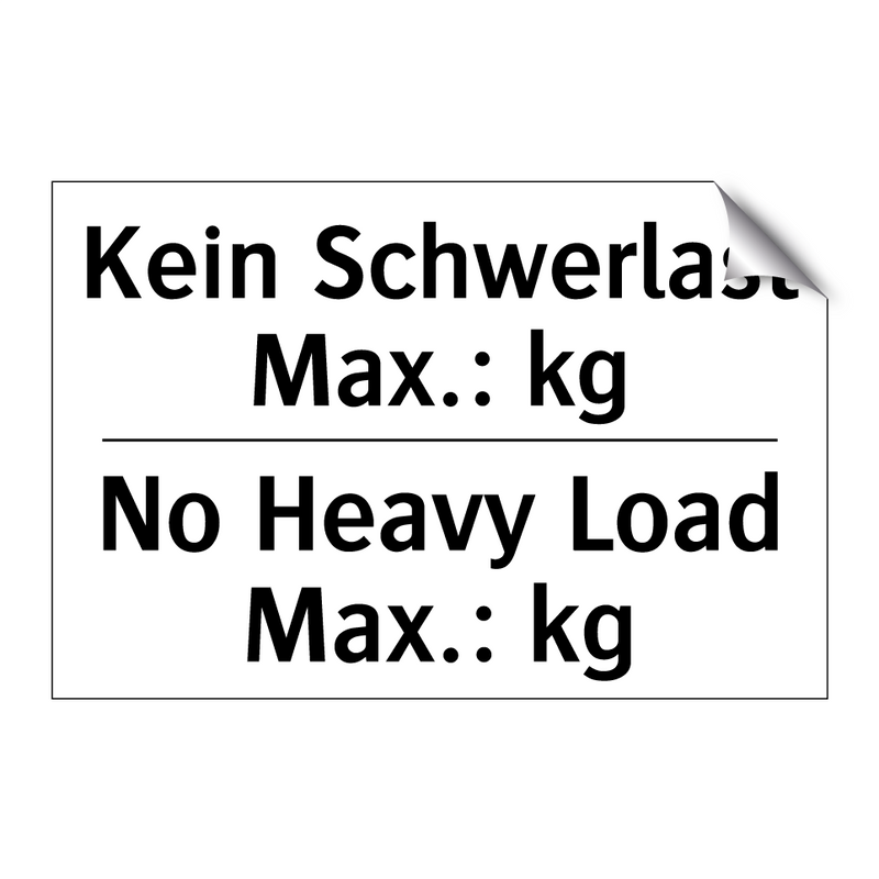 Kein Schwerlast Max.: kg - No Heavy Load Max.: kg