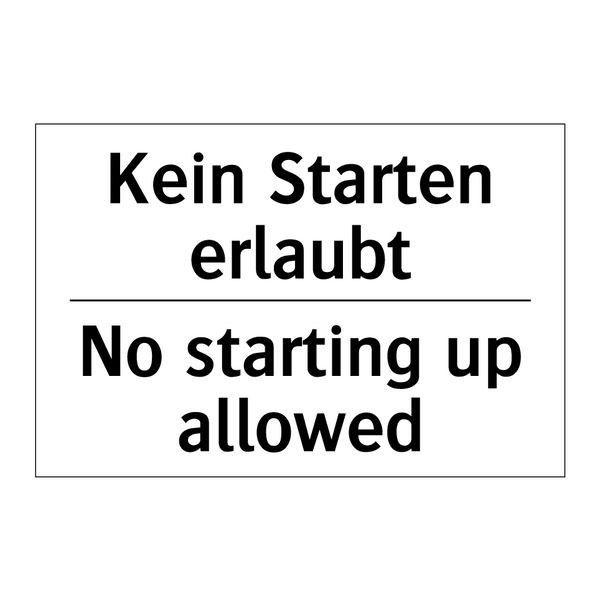 Kein Starten erlaubt - No starting up allowed