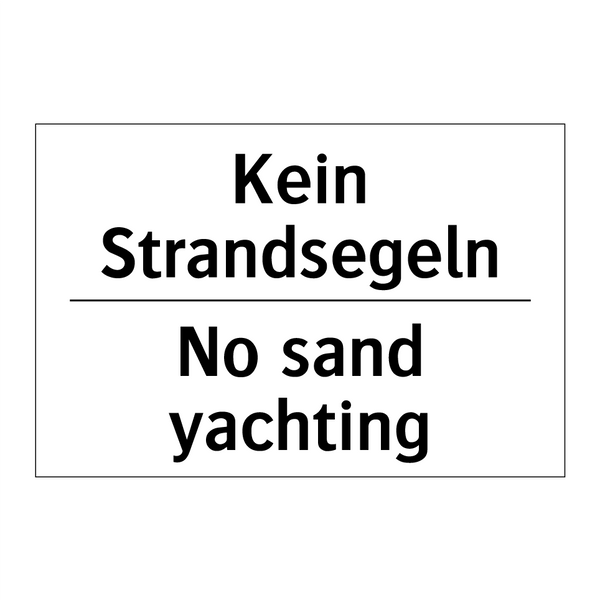 Kein Strandsegeln - No sand yachting
