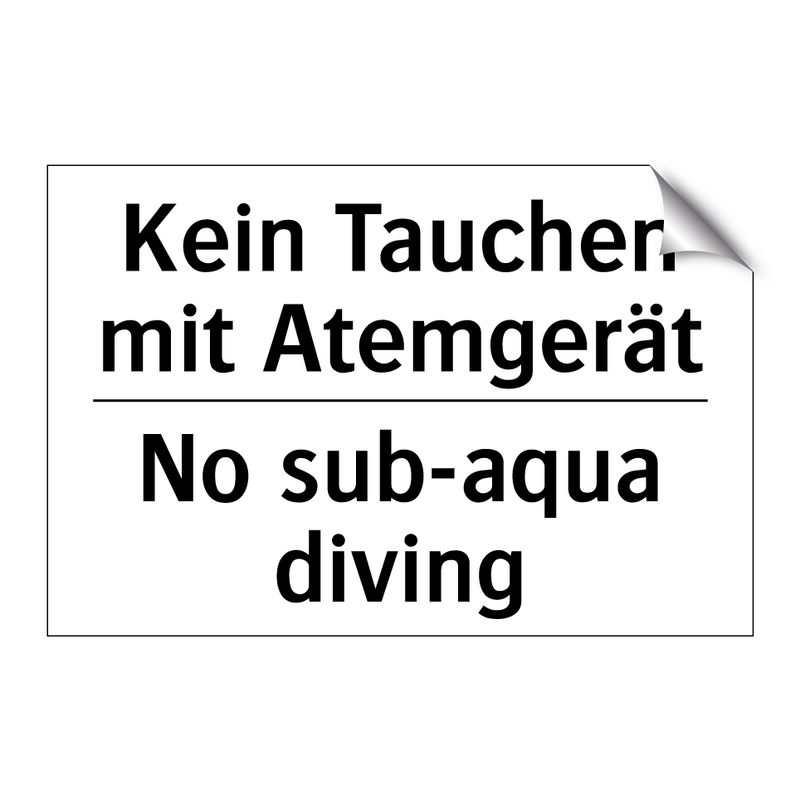 Kein Tauchen mit Atemgerät - No sub-aqua diving