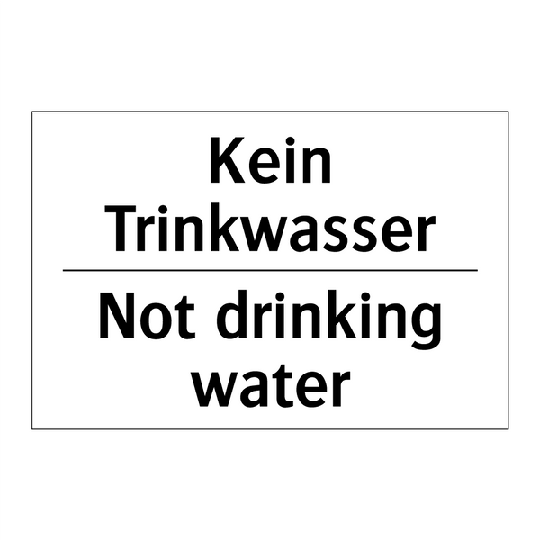 Kein Trinkwasser - Not drinking water